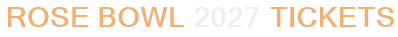 Rose Bowl 2027 Tickets